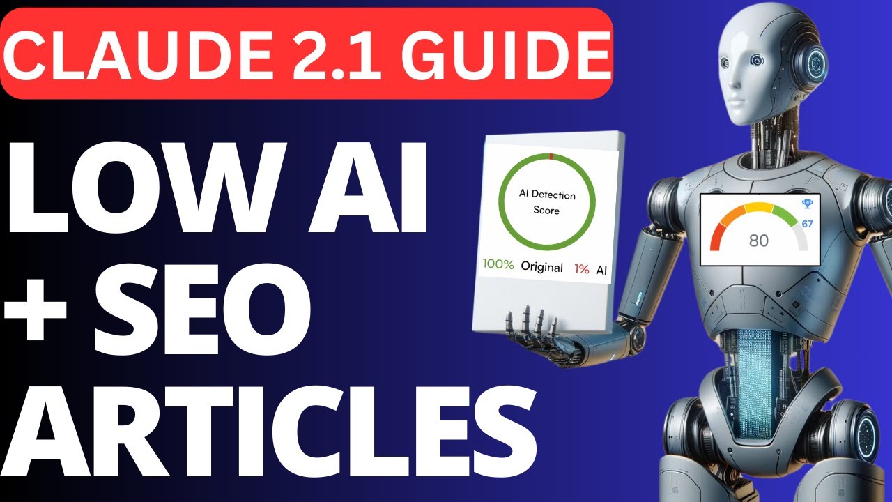 How to Use Claude 2.1 to Write SEO Optimized Articles with Low AI Detection