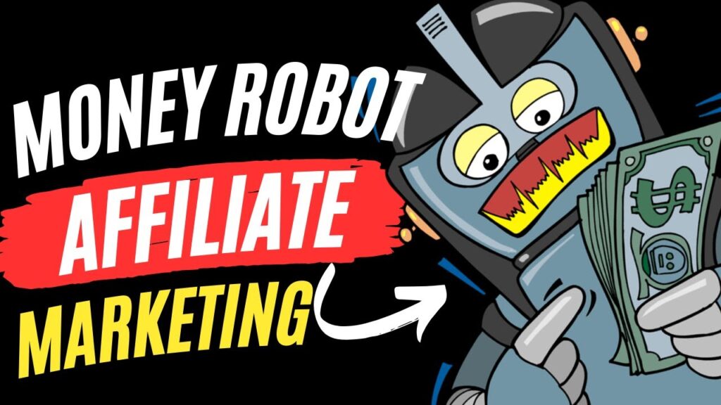 Maximizing Affiliate Marketing Efforts with Money Robot