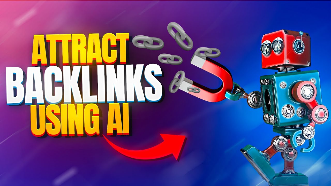 Watch the Video: Strategically Using AI to Attract Backlinks