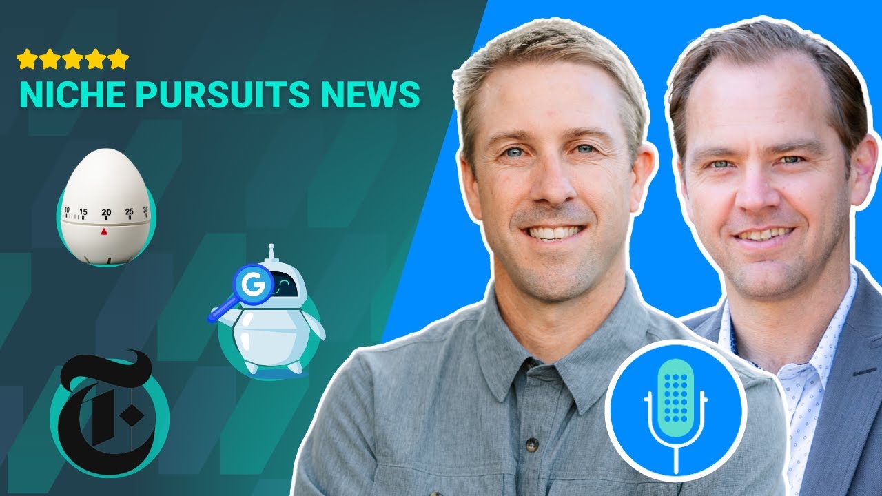 The Niche Pursuits News Podcast: SEO, AI, and Website Creation Updates