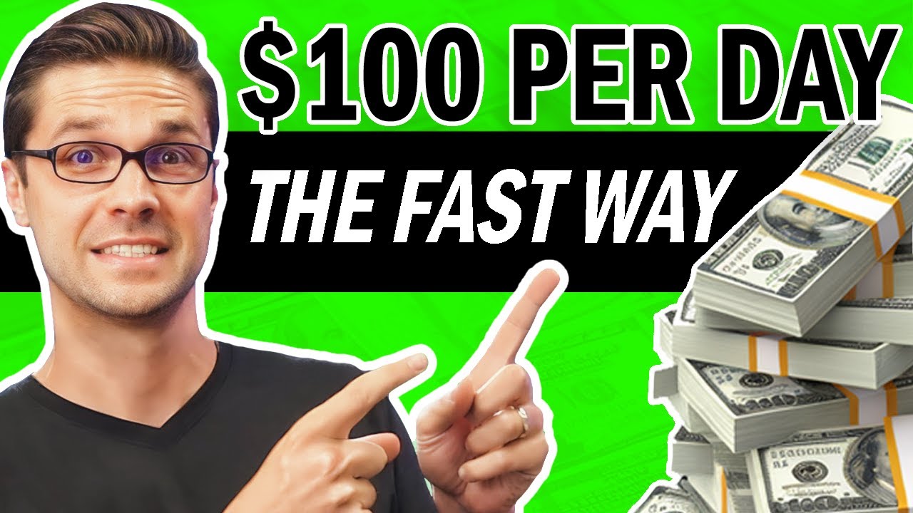 Fastest Way to Make $100 Per Day Online